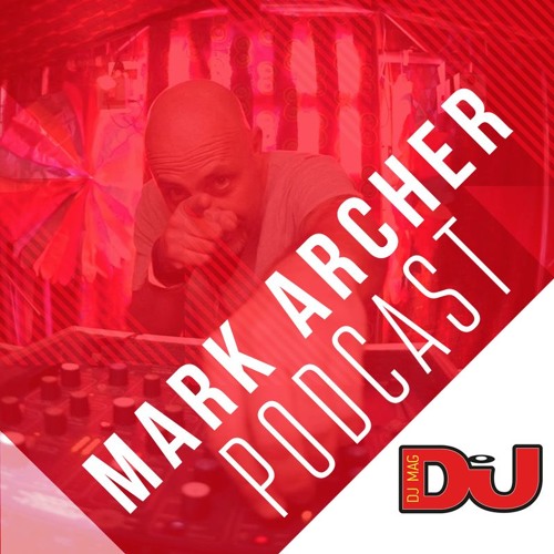 DJ MAG WEEKLY PODCAST: Mark Archer (Field Maneuvers Special)