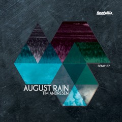 SRMR157 : Tim Andresen - August Rain (Last Of Me Remix)