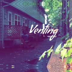 Venting . prod. by LowKey
