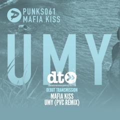 Mafia Kiss - Umy (PVC Remix)