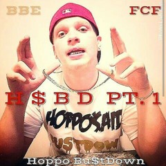 Hoppo Bu$tDown - H.$.B.D pt. 1 (2 minute warning)