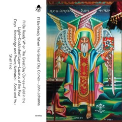 John Johanna — I'll Be Ready When The Great Day Comes