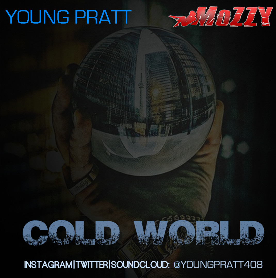 Young Pratt x Mozzy - Cold World [Thizzler.com Exclusive]