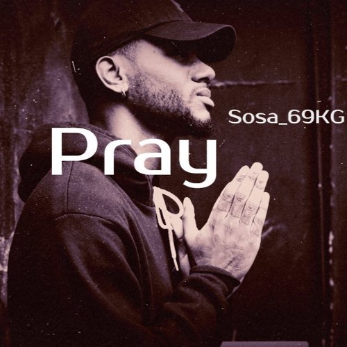 Pray [Prod by Sosa_69KG]