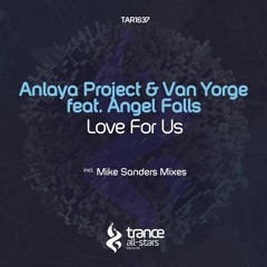 Anlaya Project & Van Yorge Ft. Angel Falls - Love For Us[Snippet]Trance All-Stars Records