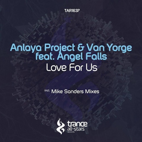 Anlaya Project & Van Yorge Ft. Angel Falls - Love For Us[Snippet]Trance All-Stars Records
