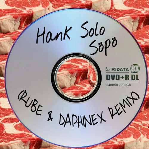 Stream Hank Solo - Söpö (Rube & Daphinex REMIX) by Mc Virtanen | Listen  online for free on SoundCloud