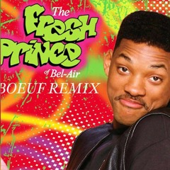 Fresh Prince Of Bel Air Remix