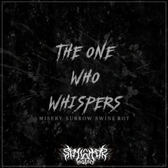 Misery X Surrow X Swine Rot - The One Who Whispers [Free Download]