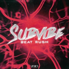 SubVibe - Beat Rush [OUT NOW]