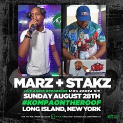 DJ MARZ + DJ STAKZ LIVE @ KOMPA ON THE ROOF - MINT LOUNGE - LONG ISLAND, NY 8.28.16 - DIRTY