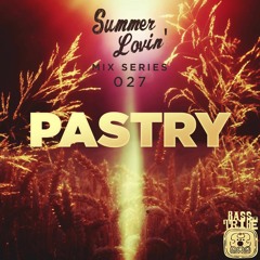 Summer Lovin' Mix Series 027 // Pastry.