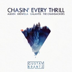 Chasin' Every Thrill (Gustav Krantz Mashup)