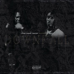 Loose Kannon Takeoff Feat. K'Cooly - DownFall