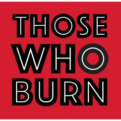Those Who Burn - Brassai