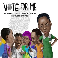 Vote For Me ft. Akan