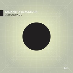 MAEP047 - Samantha Blackburn - Retrograde Ep