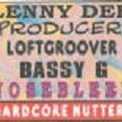 Lenny Dee, Bass Generator, Loftgroover, The DJ Producer ‎– Nosebleed (Hardcore Nutters)