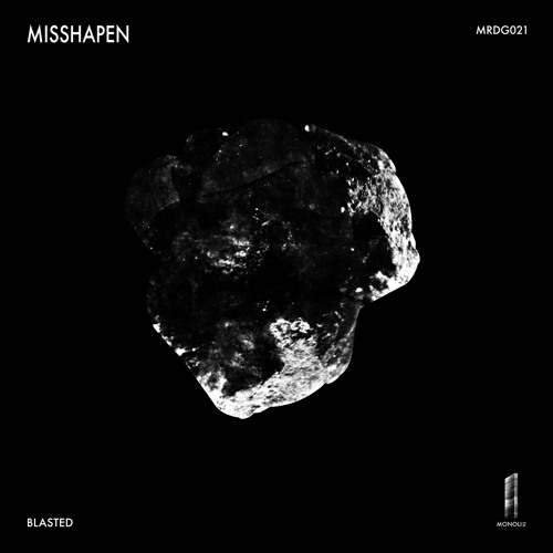 [MRDG021] Blasted - Misshapen (Original Mix)