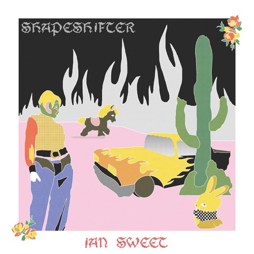 IAN SWEET - Shapeshifter