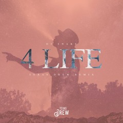 DJ Snake - 4 Life [Texas Drew Remix]