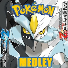 Pokémon Black 2 and White 2 Medley