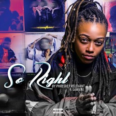 So Right - Phresh ft Samiere Prod. XCI (CLEAN)