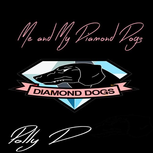 Me & My Diamond Dogs