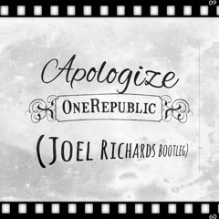 Apologize (Joel Richards Bootleg)