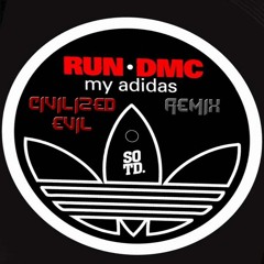 RUN-DMC - My Adidas (Civilized Evil Remix) [FREE DL]