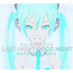 Last Night, Good Night