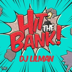 @DJLILMAN973 - HIT THE BANK 2k16 ( TLM )