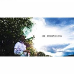 DEE -  BROKEN HOMES (OFFICIAL MUSIC VIDEO)