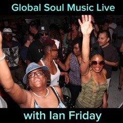 Global Soul Music Live with Ian Friday 8-30-16