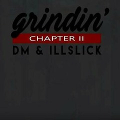 Grindin' Chapter II - ILLSLICK (Feat. Dm).mp3