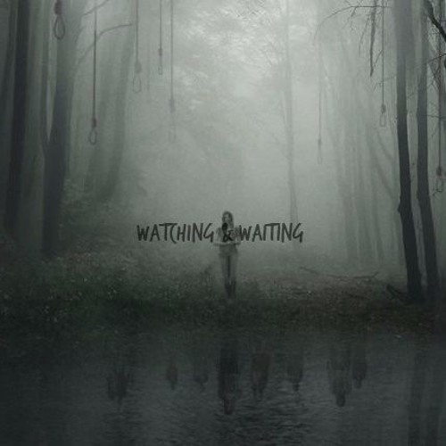 Watching & Waiting (Original Mix) FREE D/L
