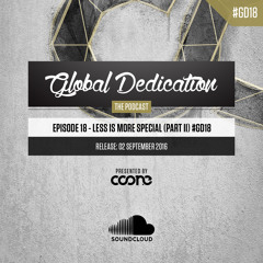Global Dedication - Episode 18 #GD18