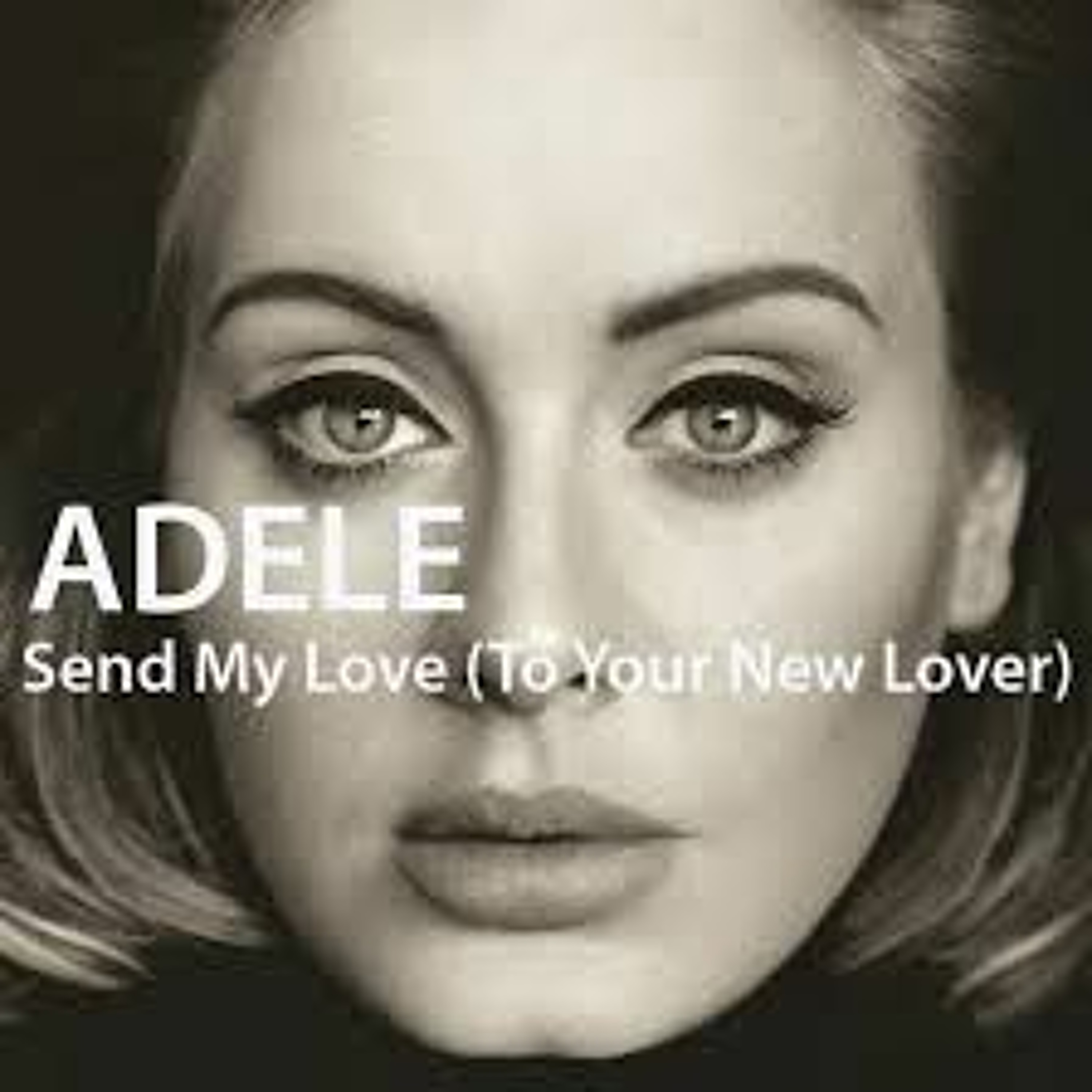 Adele - Send My Love (Bewwell 2016) episode artwork