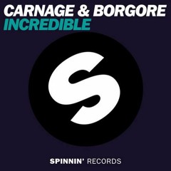 Carnage & Borgore - Incredible¬Mashup