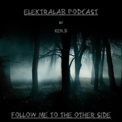 Ken.B EleKtraLab PODCAST AUG/2k16  [OTHER SIDE]