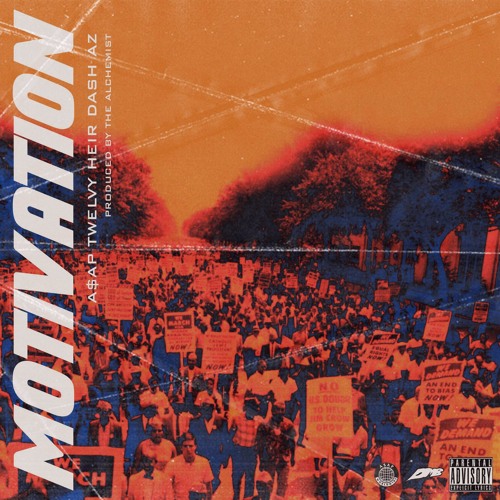 MOTIVATION FT DA$H & AZ PRODUCED BY THE ALCHEMIST