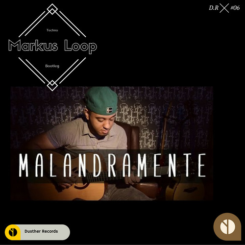 MC Nandinho e Nego Bam - Malandramente - ( Bootleg Markus Loop )