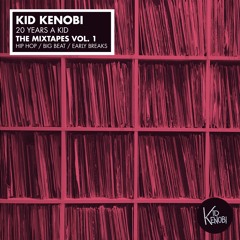 20 Years a Kid The Mixtapes Vol. 1 (1996 - 1998) - Mixed by Kid Kenobi