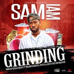 Grinding Sam I Am-No Limit Records-Gangsta,Spitta Bad Nooze, & LoccoTheUnforgiven.Prod.Kizzle Beats
