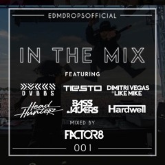 IN THE MIX #001 With EDMDROPSOFFICIAL