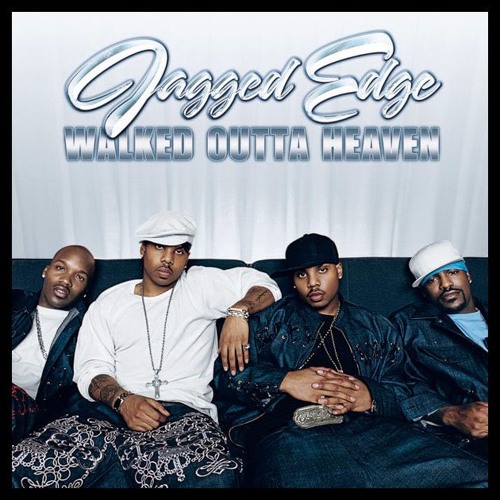 Jagged Edge - Walked Outta Heaven
