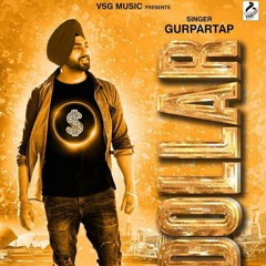 Dollar - Gurpartap (ft Jaskurn Gosal)