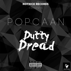 POPCAAN-DUTTY DREAD [NOTNICE RECORDS] MOVADO DISS
