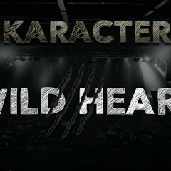 KARACTER - Wild Heart