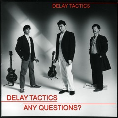 Delay Tactics - Hands On Fire